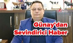 Başkan Günay’dan Güzel Haber