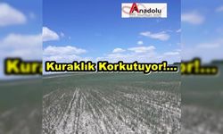 KURAKLIK KORKUTUYOR!...