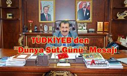 TÜDKİYEB'den ''Dünya Süt Günü'' Mesajı