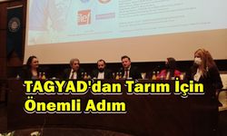 TAGYAD'dan Tarım İçin  Önemli Adım