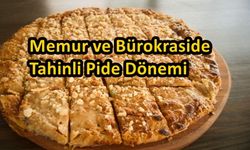Memur ve Bürokraside  Tahinli Pide Dönemi
