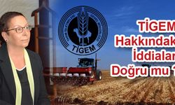 TİGEM Hakkındaki İddialar Doğru mu?