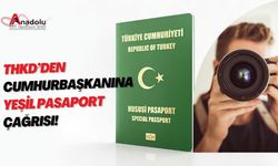 THKD’den Cumhurbaşkanına Yeşil Pasaport Çağrısı!