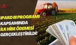 IPARD III Programı Kapsamında İlk Hibe Ödemesi Gerçekleştirildi!