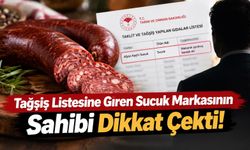 Tağşiş Listesine Giren Sucuk Markasının Sahibi Dikkat Çekti!