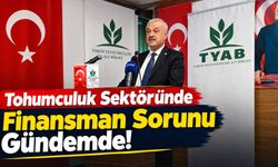 Tohumculuk Sektöründe Finansman Sorunu Gündemde
