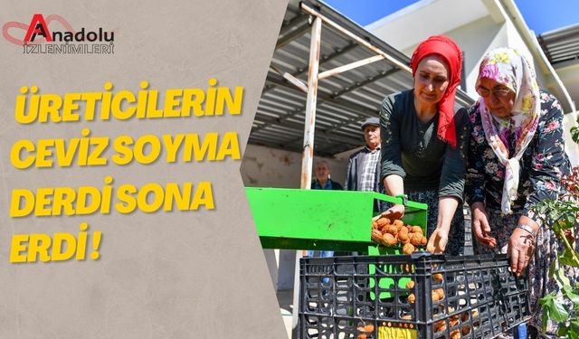 Üreticilerin Ceviz Soyma Derdi Sona Erdi!