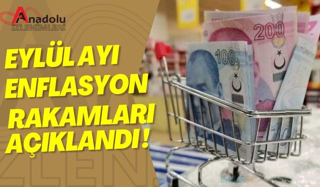 Eylül Ayı Enflasyon Rakamları Açıklandı!