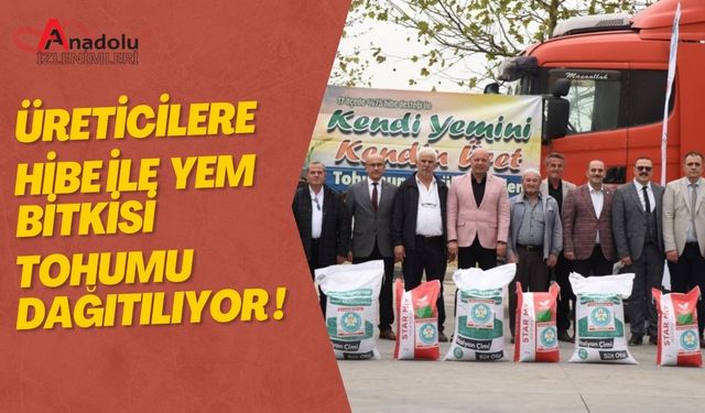 Üreticilere Hibe İle Yem Bitkisi Tohumu Dağıtılıyor !