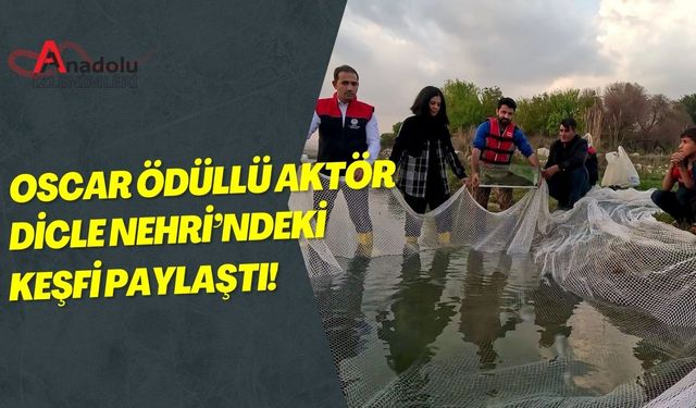 Oscar Ödüllü Aktör Dicle Nehri’ndeki Keşfi Paylaştı!