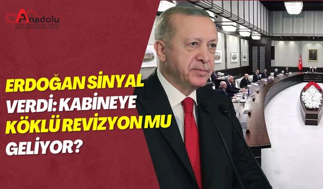 Erdoğan Sinyal Verdi: Kabineye Köklü Revizyon mu Geliyor?