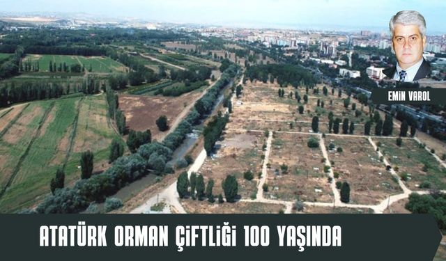 Atatürk Orman Çiftliği 100 Yaşında!
