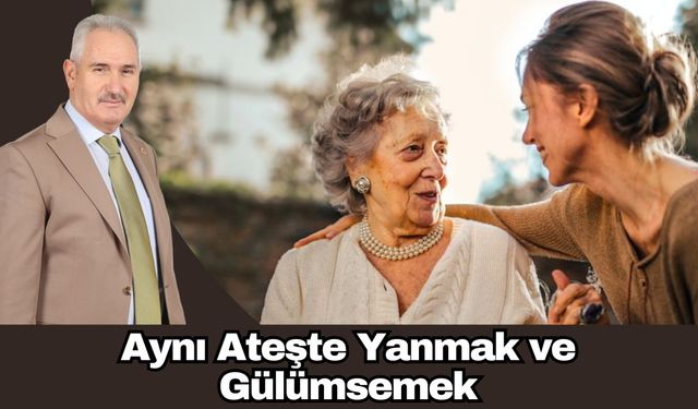 Aynı Ateşte Yanmak ve Gülümsemek