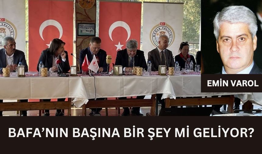 BAFA’NIN BAŞINA BİR ŞEY Mİ GELİYOR?