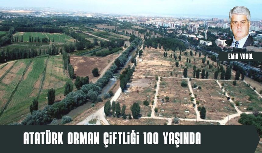 Atatürk Orman Çiftliği 100 Yaşında!