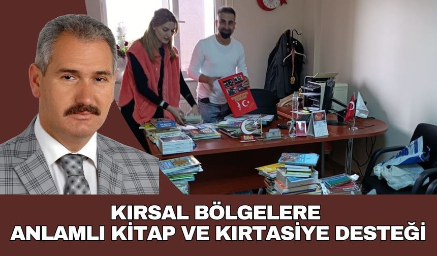 KIRSAL BÖLGELERE ANLAMLI KİTAP VE KIRTASİYE DESTEĞİ