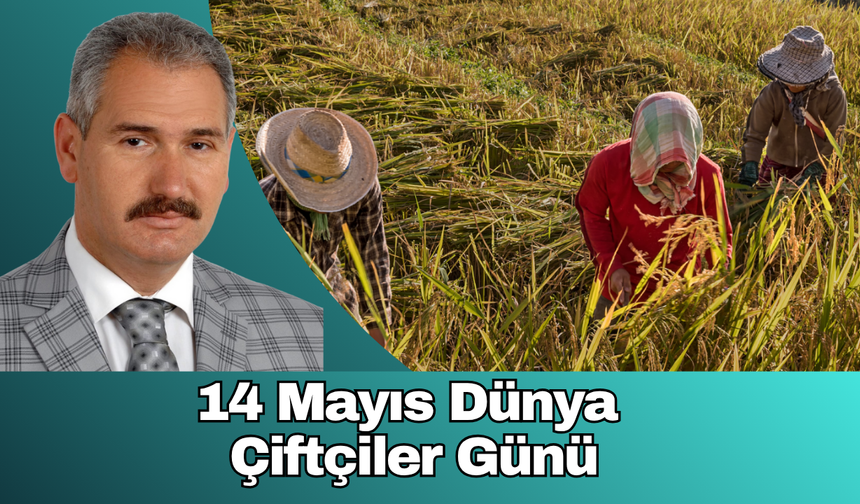 14 Mayıs Dünya Çiftçiler Günü