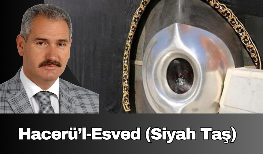 Hacerü’l-Esved (Siyah Taş)