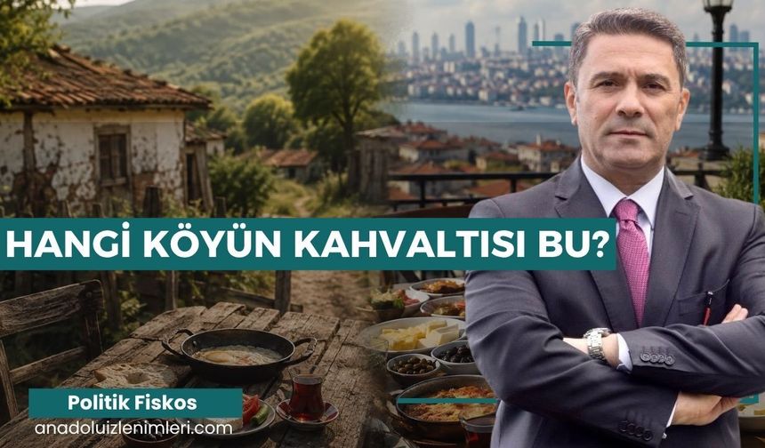 HANGİ KÖYÜN KAHVALTISI BU?
