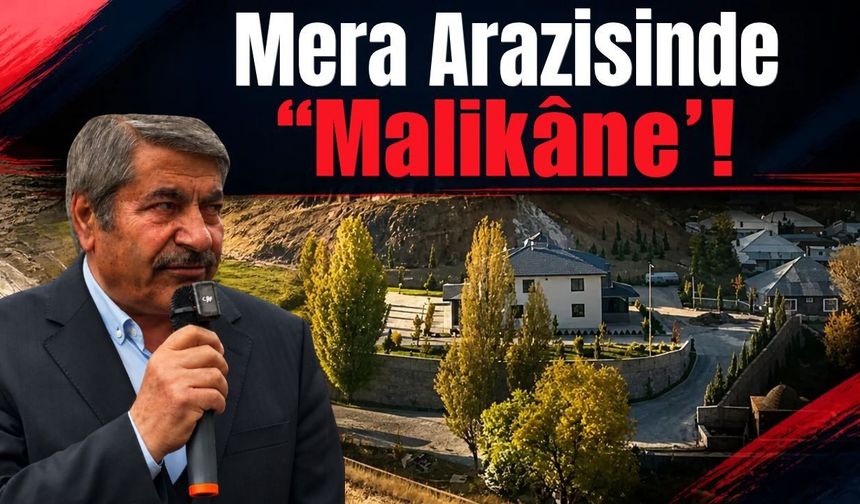 Mera Arazisinde ‘Malikâne’!