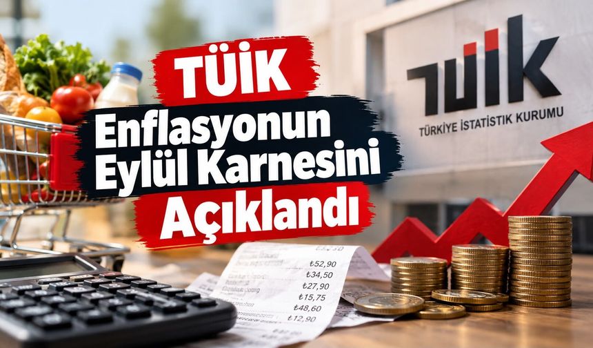 TÜİK Enflasyonun Eylül Karnesini Açıklandı